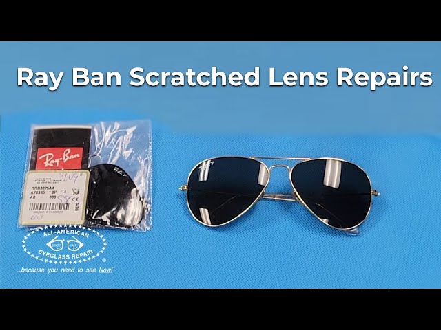 Ray Ban Scratched Lens Repairs 