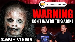 Ghosts, Demons & Hauntings - Paranormal Expert Neil D'Silva | The Ranveer Show 230