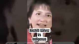 XÓCHITL GÁLVEZ VS EDUCACIÓN A INDÍGENAS