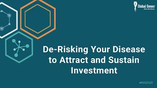 RDDS 2026: Session 7: De-Risking Your Disease to Attract and Sustain Investment