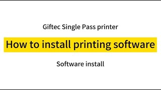 How to install printing software -Digital single pass direct to package inkjet printer