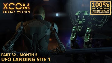 [XCOM: Enemy Within] 100% Walkthrough (Impossible) | 32.Month 5 - UFO Landing Site 1