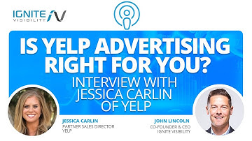 Is Yelp Advertising Right For You? Interview With Jessica Carlin of Yelp