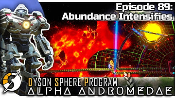 DYSON SPHERE PROGRAM — Alpha Andromedae 89 | Jan 2023 Update Gameplay - Abundance Intensifies