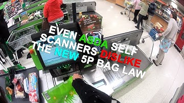 Even Asda self scanners dislikes the new bag law!