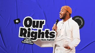 Our Rights - Wole Agbaje | Live From The Love Lessons Conference