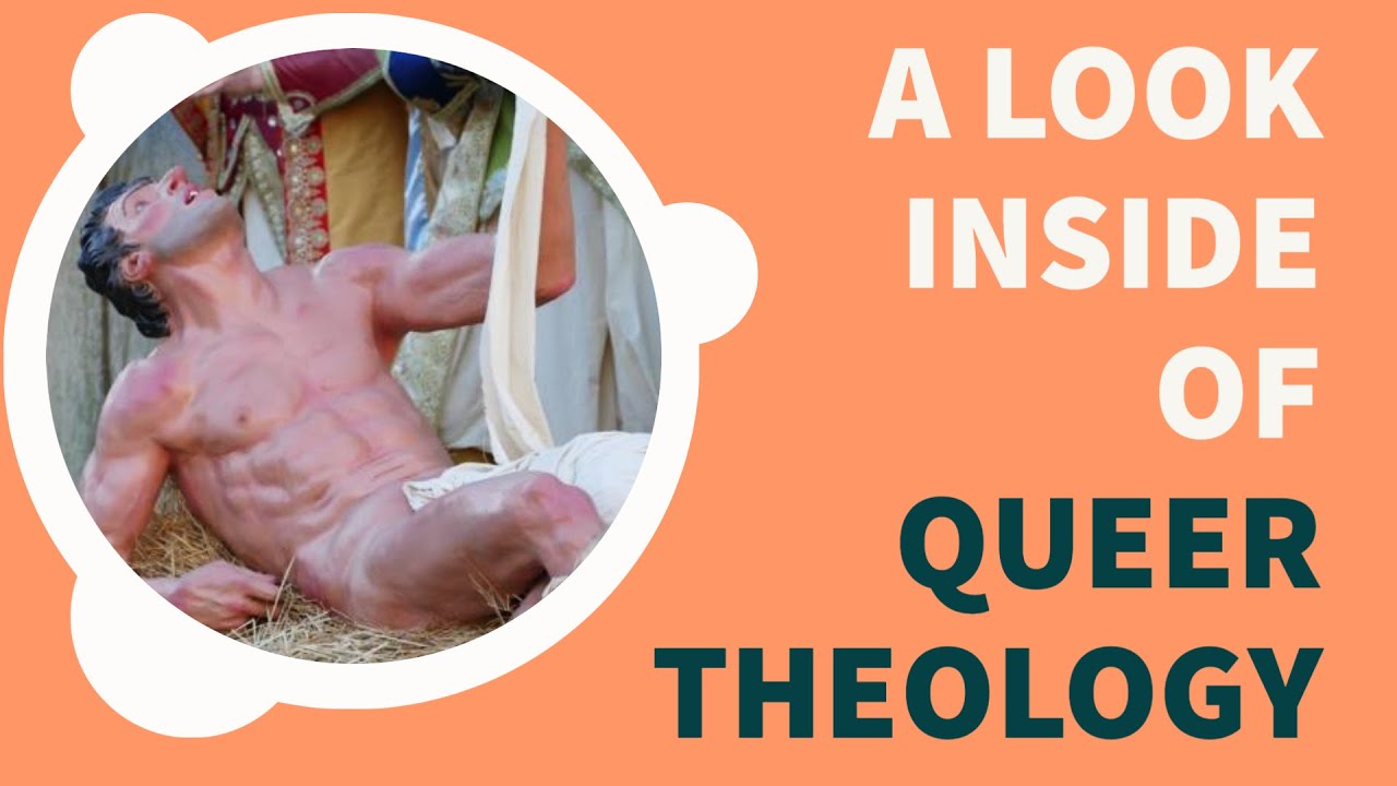 A FASCINATING LOOK INSIDE OF QUEER THEOLOGY YouTube
