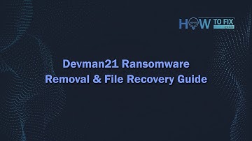 Devman21 Ransomware Virus Removal & File Decryption Guide