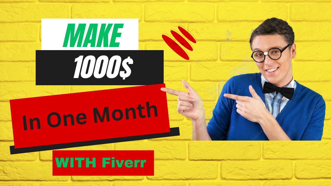 how-to-make-1000-in-one-month-online-with-fiverr-youtube