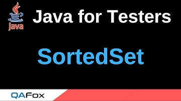 Java for Testers - Part 229 - SortedSet