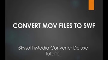 iSkysoft iMedia Converter Deluxe-How to Convert MOV to SWF on Mac
