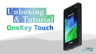 OneKey Touch Hardware Wallet  Unboxing y TUTORIAL COMPLETO