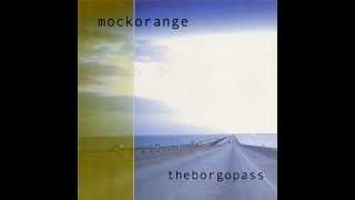 Mock Orange - The Same Thing You Want To