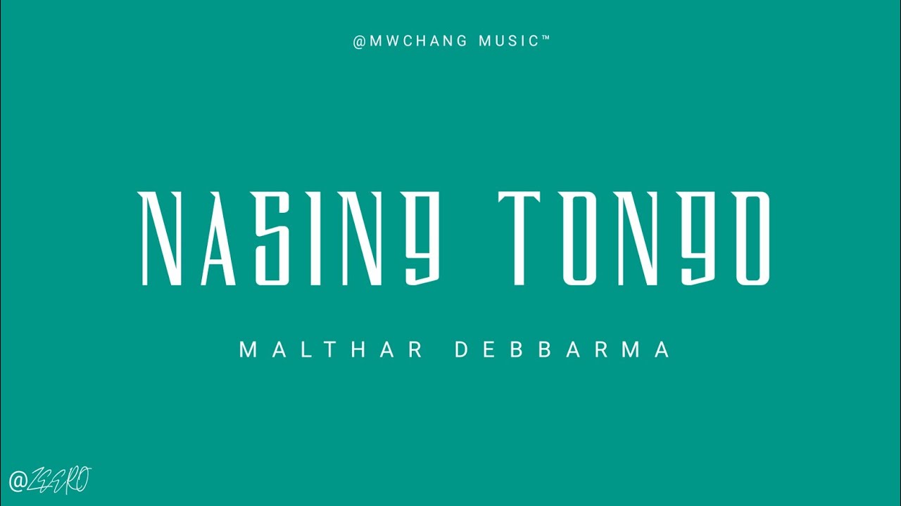 Nasing Tongo   Malthar Debbarma Lyrics Video New songs 2020