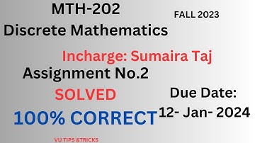 MTH202 Assignment 2 Solution FALL 2023 |100% CORRECT|#mth202|Section Incharge Sumaira Taj |12-Jan-24