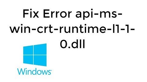 Fix Error api-ms-win-crt-runtime-l1-1-0.dll is Missing [UPDATED]