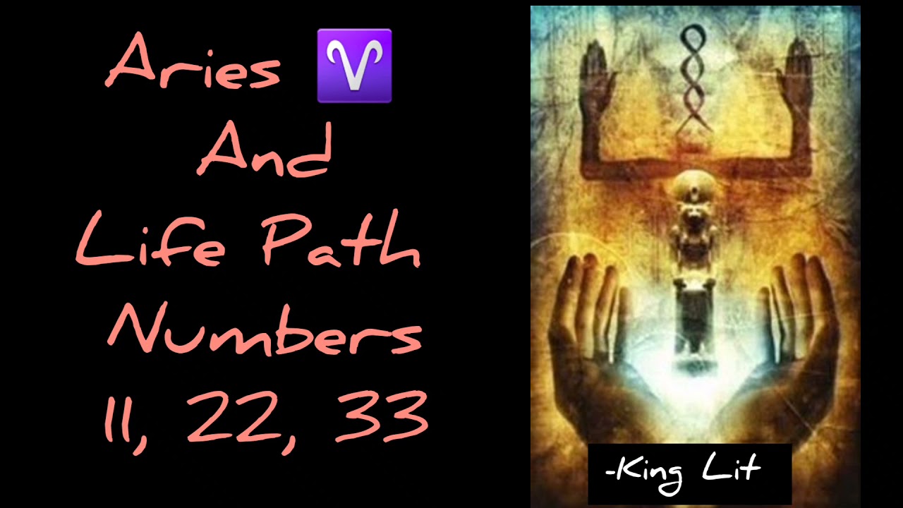 Aries ♈ And Life Path Master Numbers 11, 22, 33