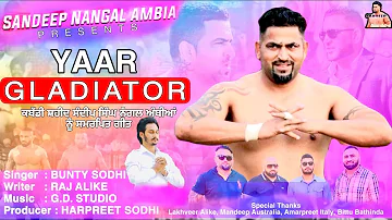 YAAR GLADIATOR SANDEEP NANGAL AMBIAN BUNTY SODHI NEW PUNJABI SONG ਕਬੱਡੀ ਸ਼ਹੀਦ ਸੰਦੀਪ ਸਿੰਘ ਨੰਗਲ ਅੰਬੀਆਂ