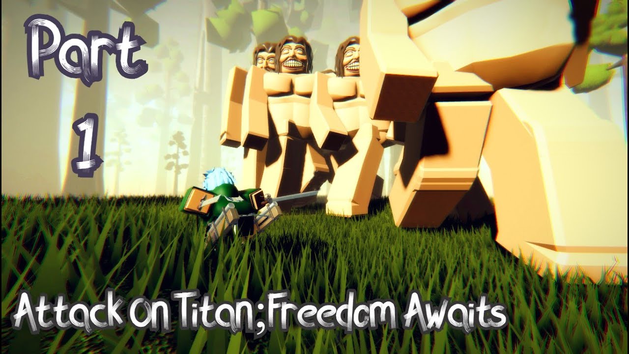 Attack On Titan Freedom Awaits Part 1 Roblox New Aot Game Youtube - attack on titan freedom roblox