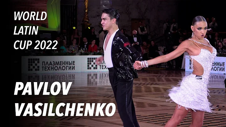 Nikita Pavlov - Anastasia Vasilchenko | Cha Cha Cha | World Latin Cup 2022