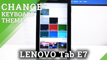 How to Customize Keyboard Theme in Lenovo Tab E7 - Personalize Keyboard Layout