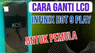 CARA MENGGANTI LCD INFINIX HOT 9 PLAY