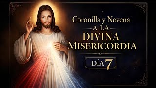 Coronilla y Día 7 Novena a la Divina Misericordia | Wilson Tamayo | Jueves 9 de Abril