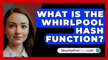 What Is The Whirlpool Hash Function? - SecurityFirstCorp.com