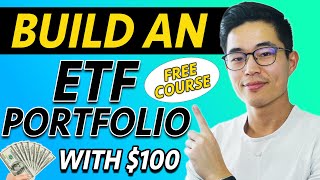 How to Build an ETF Portfolio with $100! (Full Course on ETFs)