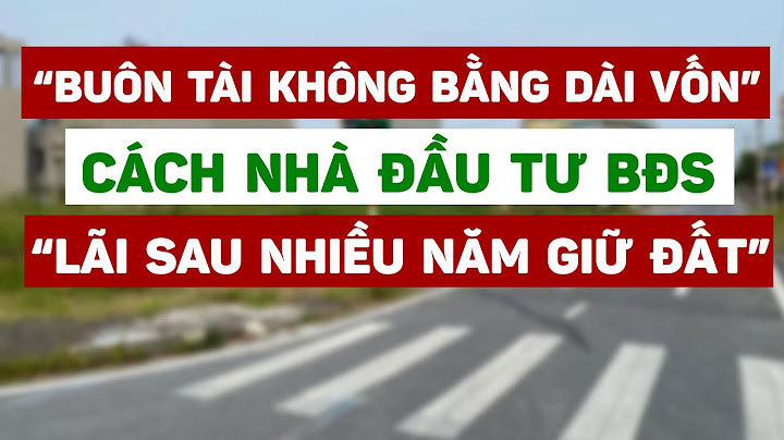 Buôn tài không bằng dài vốn là gì