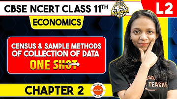 Census and Sample Methods of Collection of Data One Shot | CBSE Class 11 Economics | Surabhi Mam