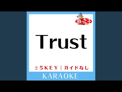 Trust +3Key (原曲歌手:浜崎あゆみ)