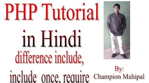Learn PHP Tutorial in Hindi 22 Difference among include and include once and require and require onc
