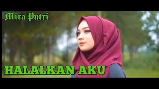 HALALKAN AKU || (Official musik video) || #DJ Efvirlis #mira putri