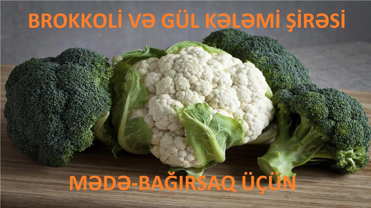 Brokkoli və Gül Kələmi Şirəsi - Mədə-Bağırsaq üçün