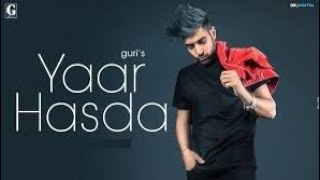 Yaar Hasda (full video) : Guri and Deep  Sandhu | Latest punjabi song