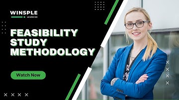 Feasibility Study Methodology | Upskill with Winsple Learning
