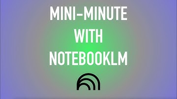 Mini-Minute with NotebookLM: Creating  FAQs