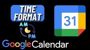 How to Change Time Format in Google Calendar