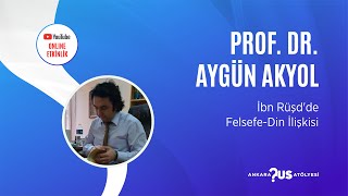 İbn Rüşdde Felsefe-Din İlişkisi Prof Dr Aygün Akyol