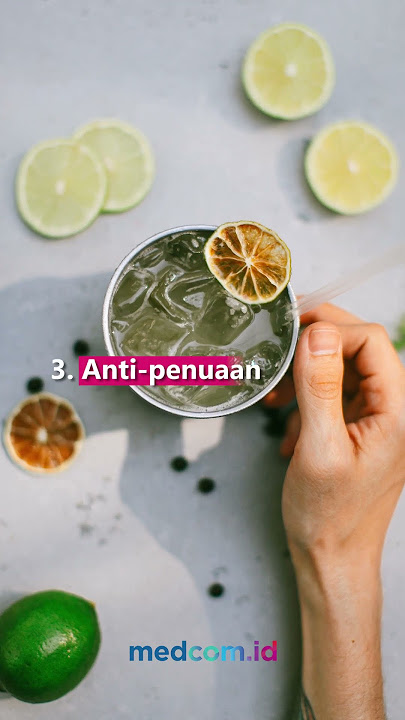 4 MANFAAT JERUK NIPIS, BIKIN WAJAH GLOWING DAN BEBAS JERAWAT