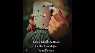 Muje Khone Ke Baad Ek Din Tum Muje Yaad Karoge - Drshan Raval Sad Status 20 Seconds Status Video