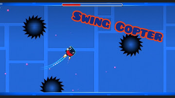 Swing Copter | Geometry Dash 2.2?