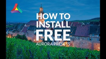 How to install FREE Aurora HDR 2018 Presets