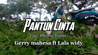 Pantun Cinta - Duet gerry mahesa ft Lala widy (official video cover)