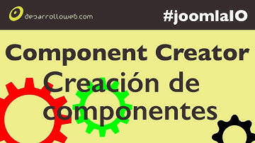 Creación de componentes con Component Creator #joomlaIO