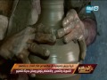 على هوى مصر قرية جريس بالمنوفية كل سكانها من صناع الفخار وينقصهم التسويق 