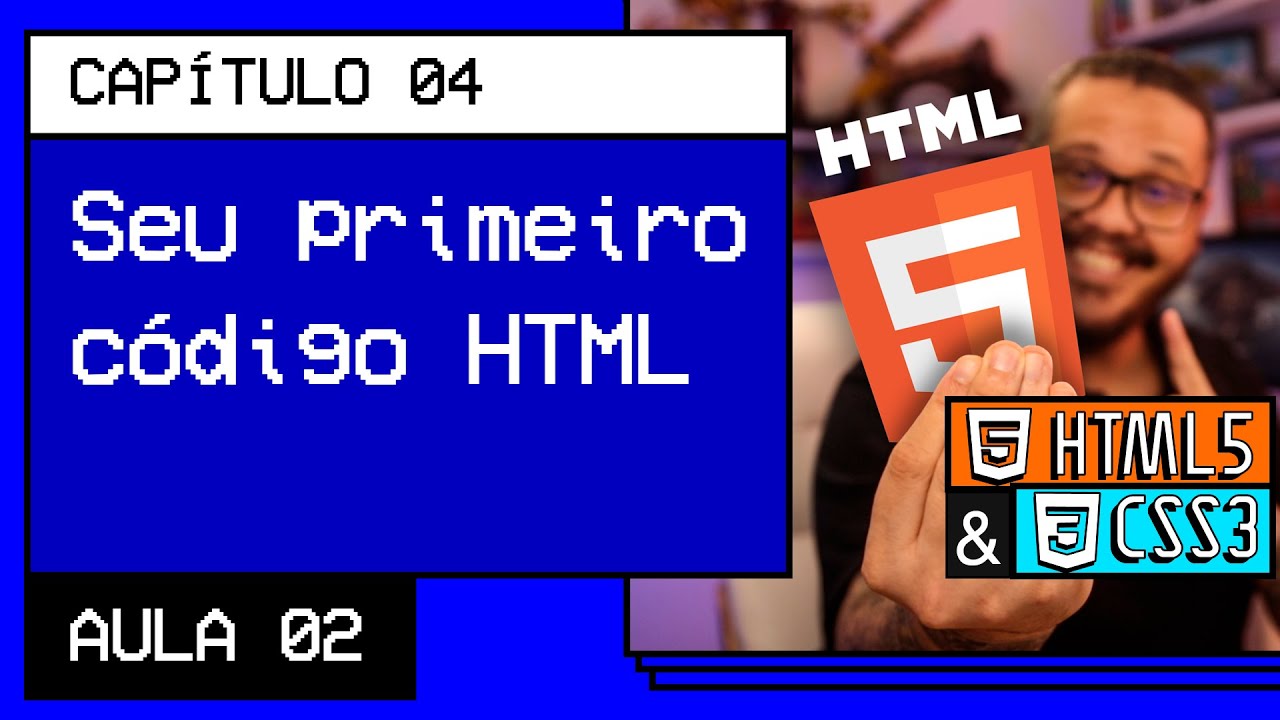 Seu primeiro código HTML - @Curso em Vídeo HTML5 e CSS3