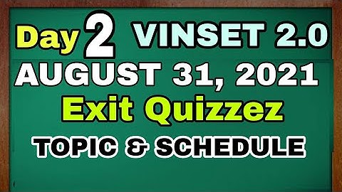 VINSET 2.0 DAY 2 EXIT QUIZZES|August 31, 2021