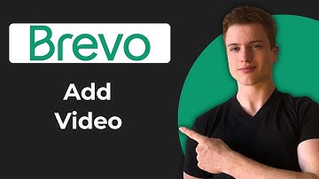 How To Add Video To Brevo Emails (2025 Guide)